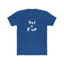 Load image into Gallery viewer, 7+1=8 Up Cotton Crew Tee shirt
